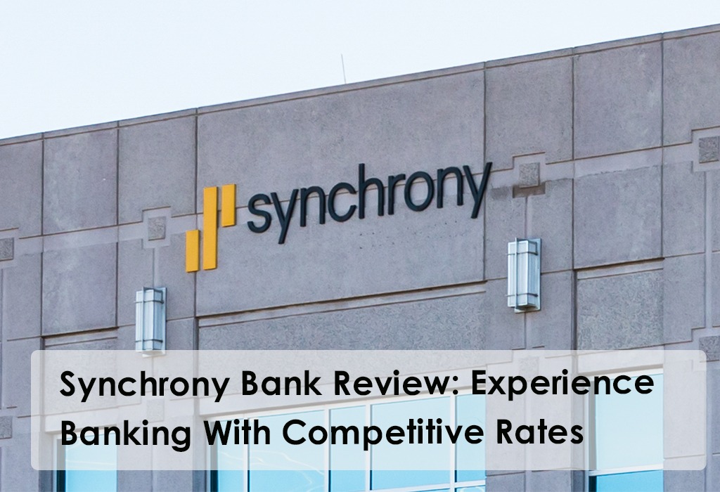 Synchrony Bank Review: Experience Banking With Competitive Rates